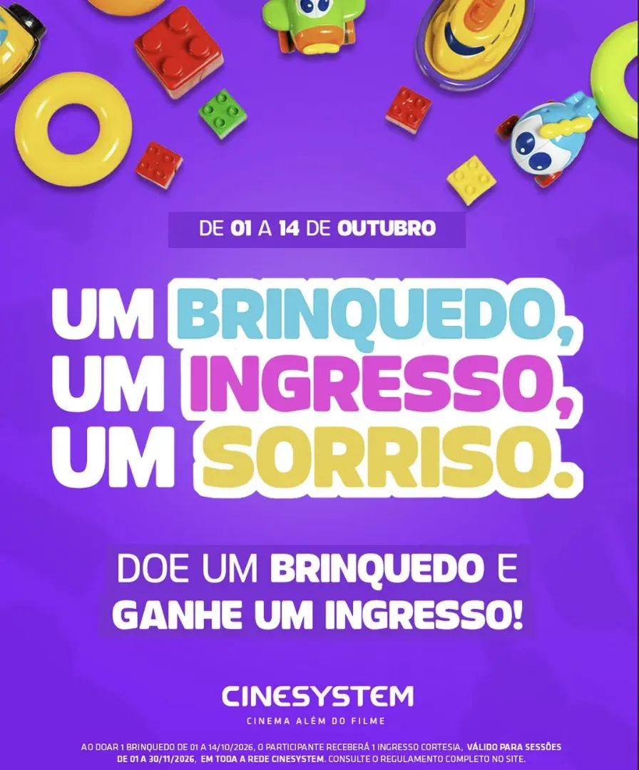 Brinde grátis: Brinde Grátis Cinesystem: Doe um Brinquedo e Ganhe Ingresso de Cinema