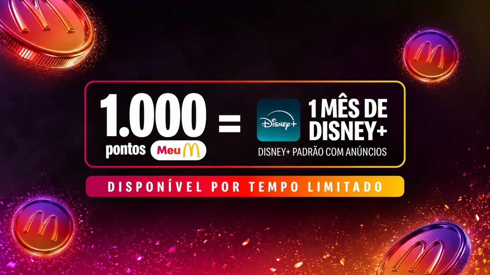 Brinde grátis: Promoção Meu Méqui: 1 mês de Disney+ por 1.000 pontos