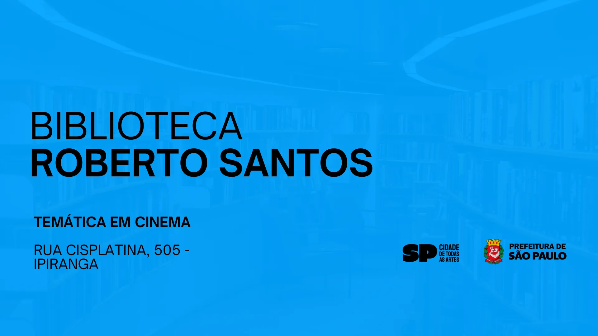 Arte oficial da Biblioteca Roberto Santos com o endereço Rua Cisplatina, 505, no Ipiranga